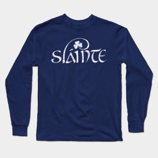 Sláinte - Slainte - St Patrick's Day Long Sleeve T-Shirt
